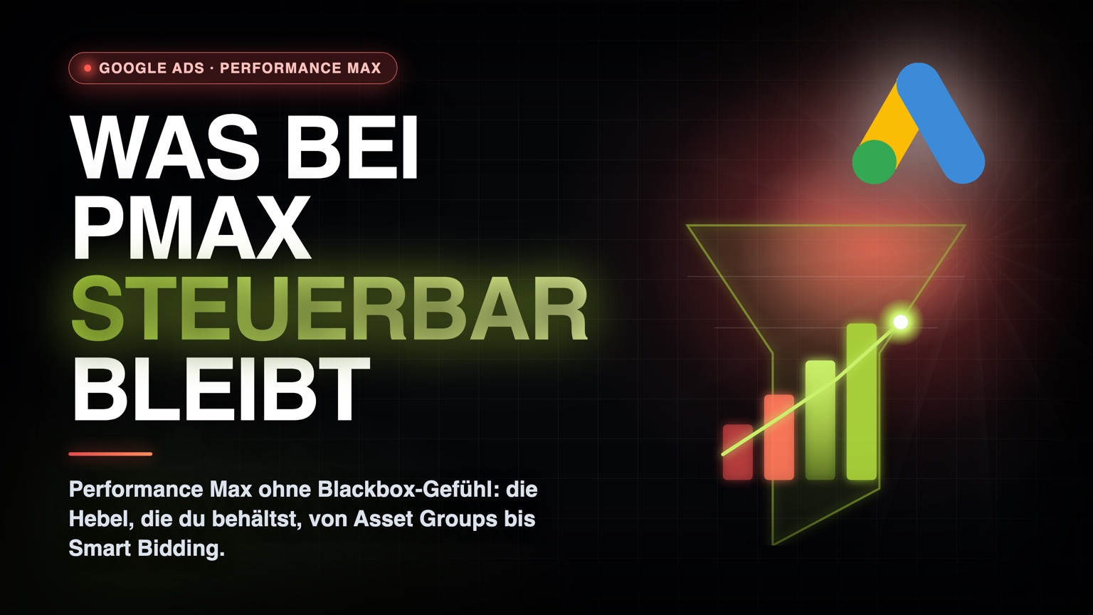 Performance Max Strategie: welche Stellschrauben bei einer PMax-Kampagne steuerbar bleiben